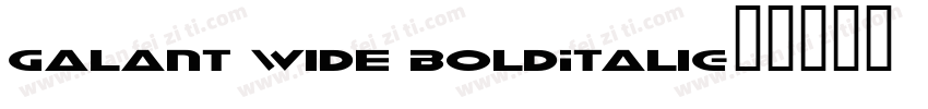 Galant Wide BoldItalic字体转换